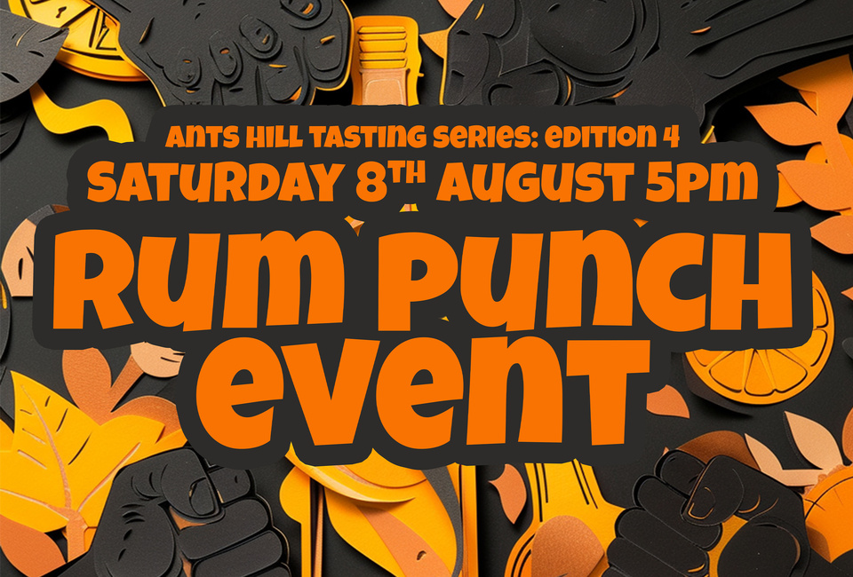 Ants Hill Owner Exclusive: Rum Punch Event